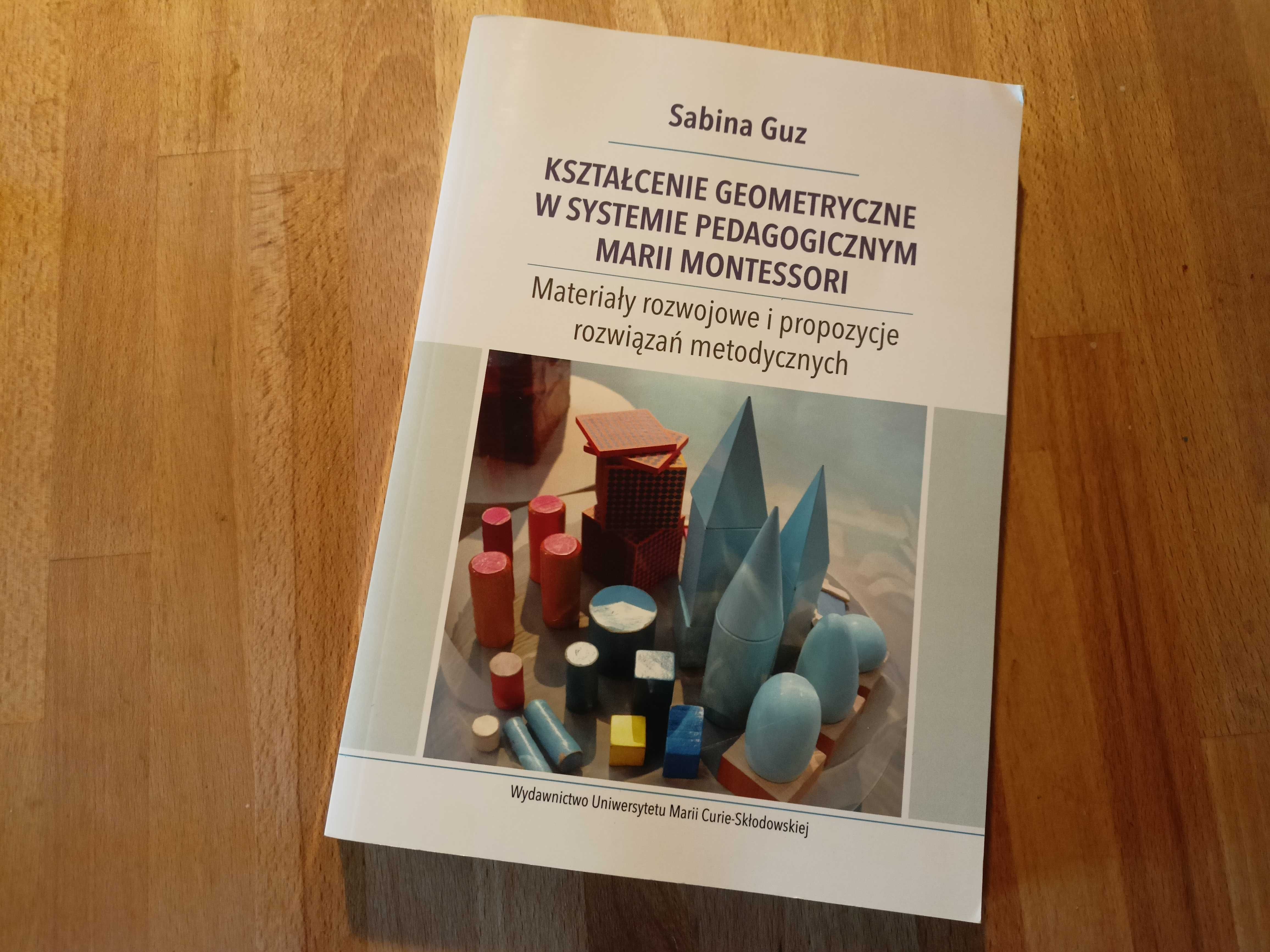 Kształcenie geometryczne w systemie pedagogicznym Marii Montessori