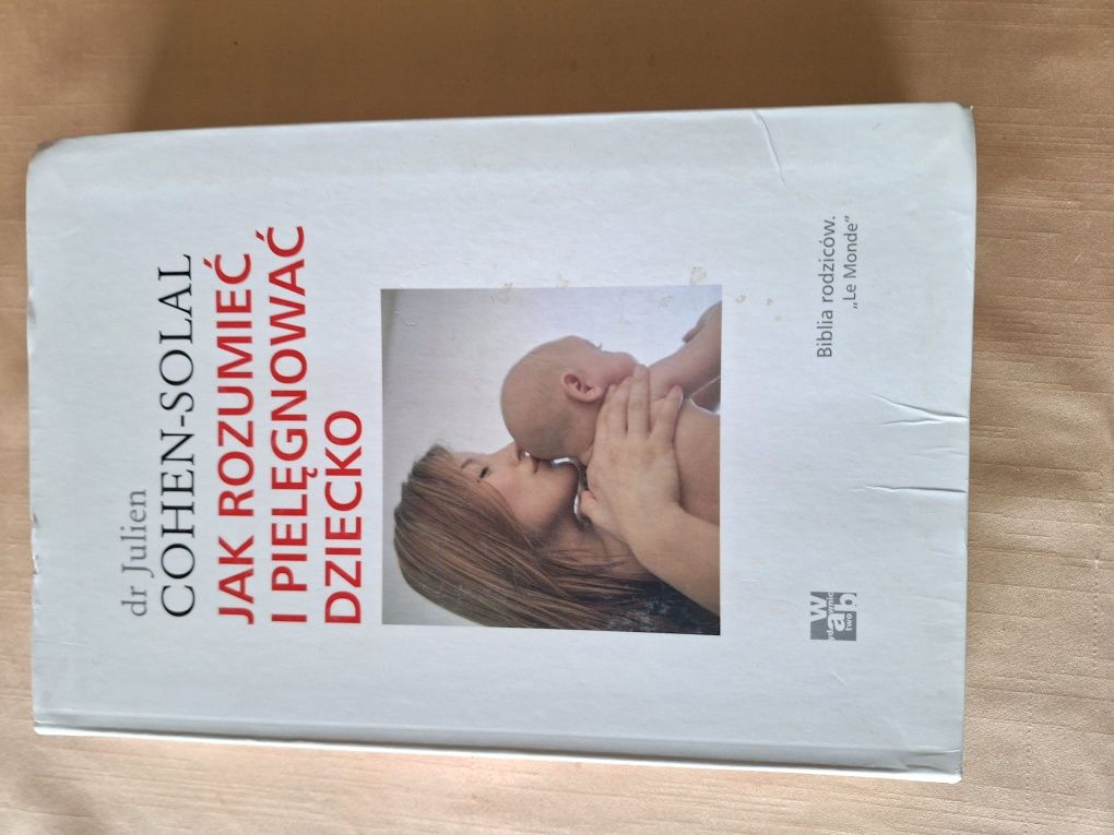 Ksiazka Jak zrozumiec i pielegnowac dziecko Cohen Solal