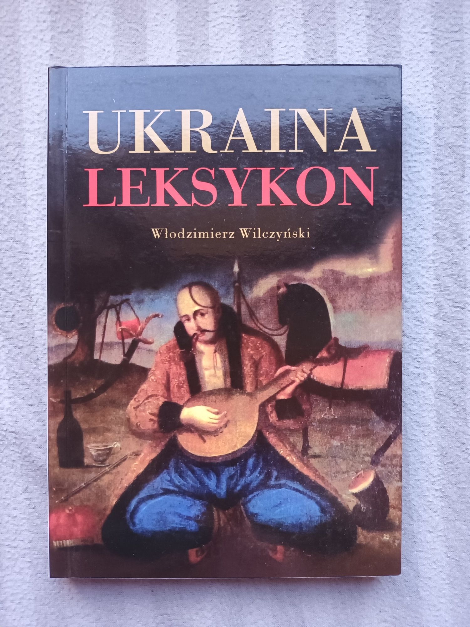 UKRAINA leksykon Włodzimierz Wilczyński