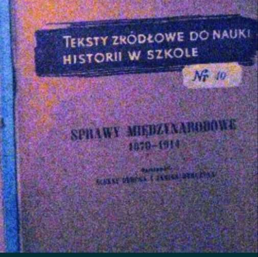 Teksty źródłowe do nauki historii  40
 Sprawy międzynarodowe wyd. 1960