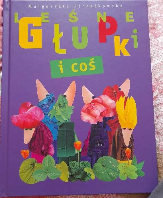 Małgorzata Strzałkowska "Leśne Głupki i coś" outlet