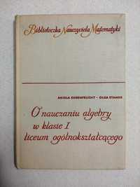 O nauczaniu algebry w klasie 1 liceum ogólnokształcącego