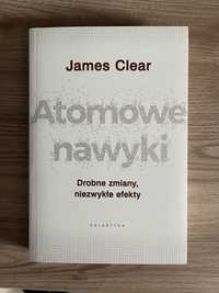 James Clear - Atomowe nawyki. Drobne zmiany, niezwykłe efekty
