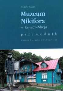 Nikifor Krynicki Muzeum w Krynicy-Zdroju