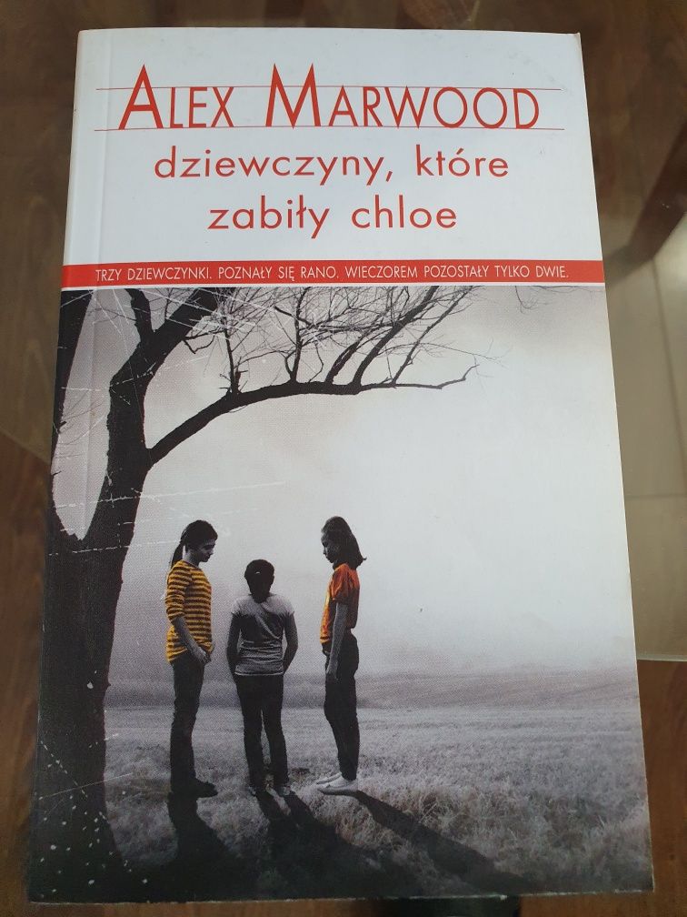 Książka: dziewczyny które zabiły chloe     Alex Marwood