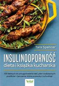 Insulinooporność dieta i książka kucharska - Tara Spencer