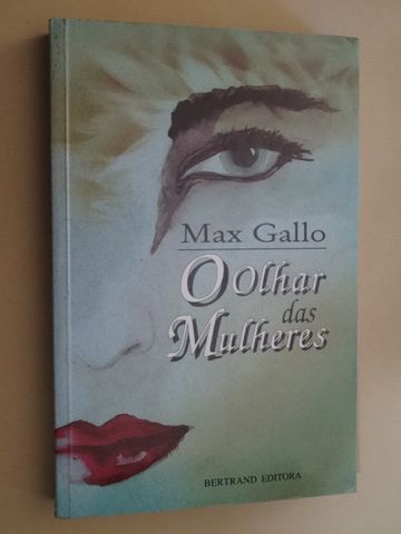 O Olhar das Mulheres de Max Gallo