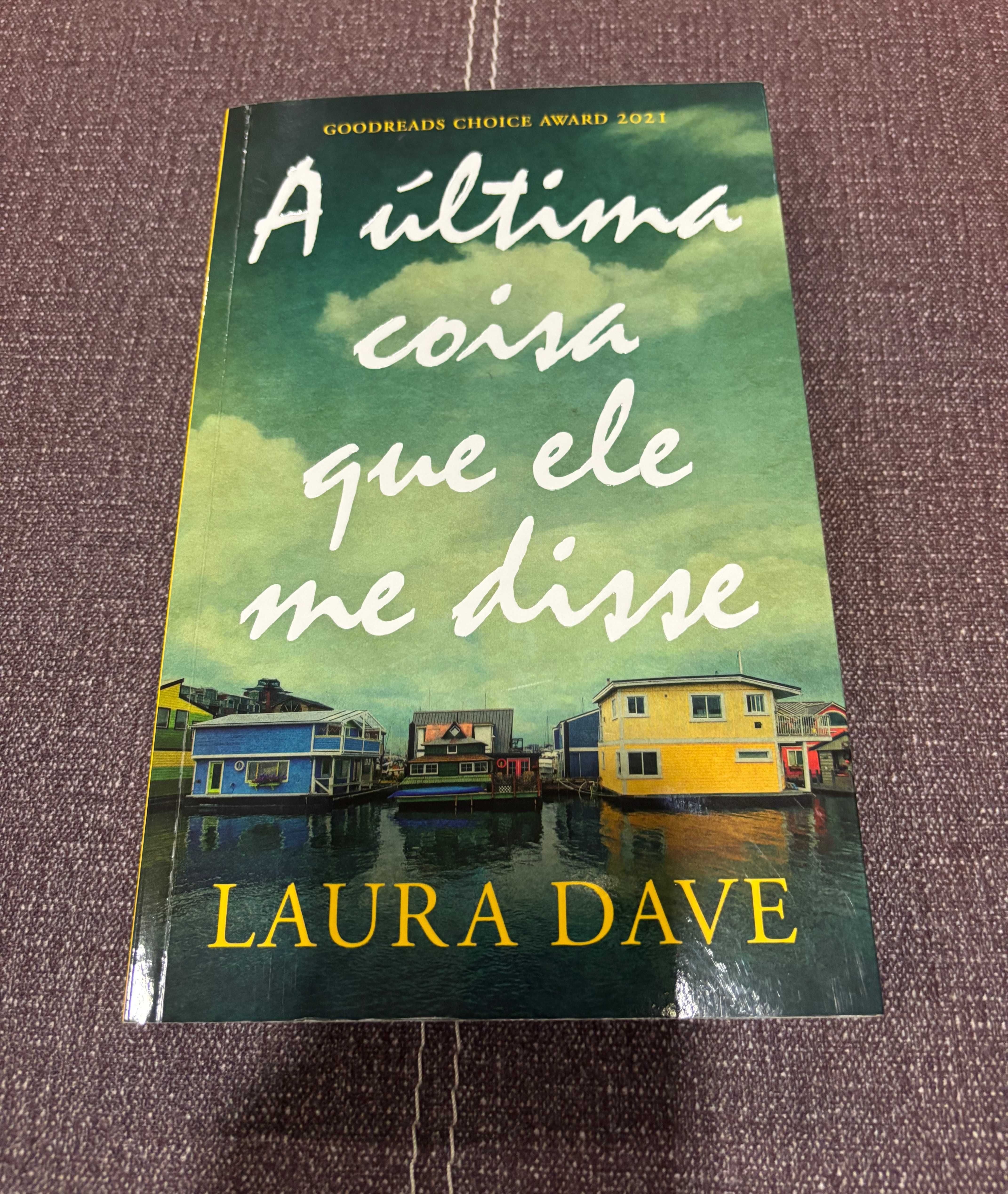 A última coisa que ele me disse de Laura Dave