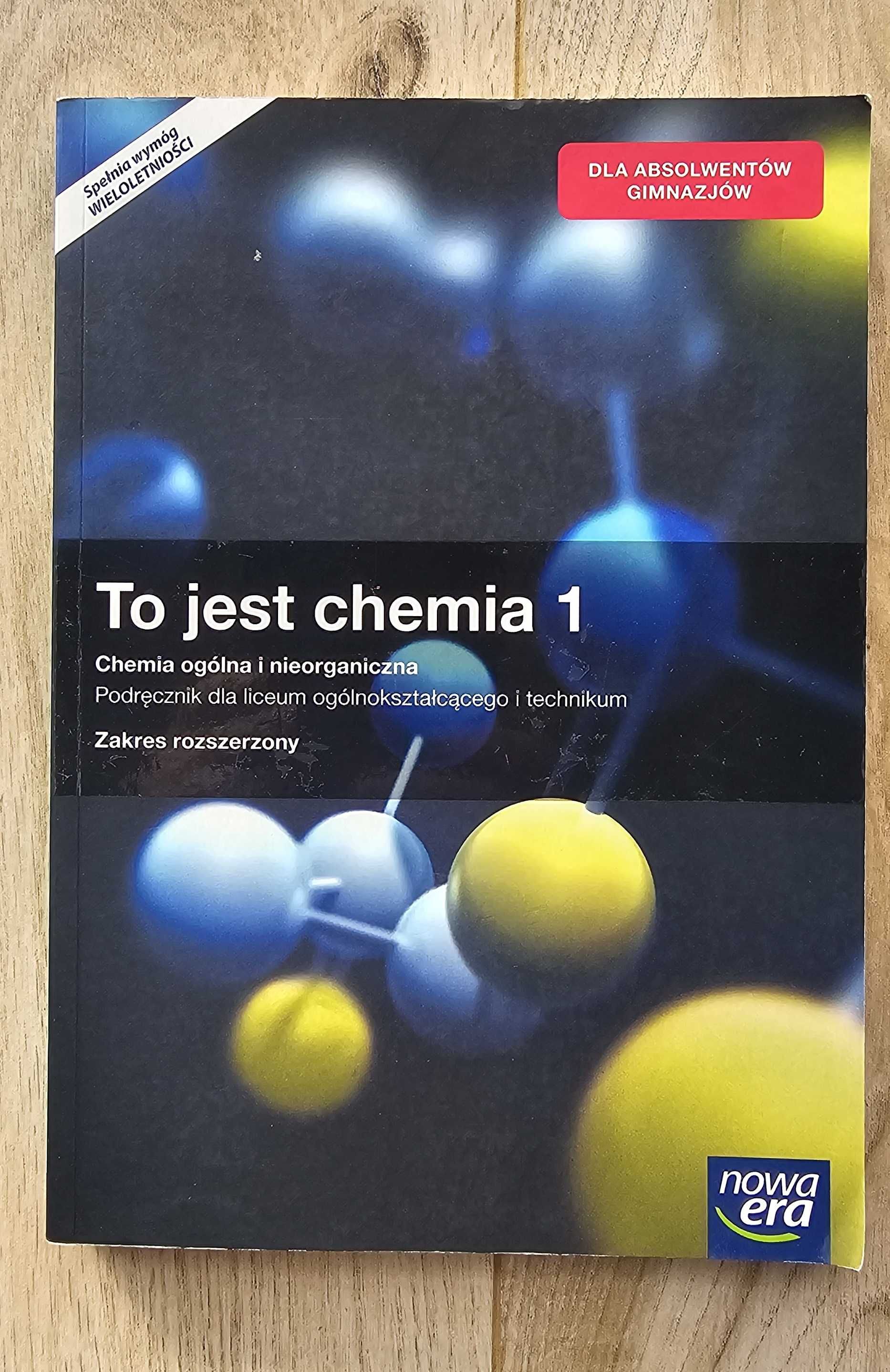To jest chemia - podręcznik dla liceum ogólnokształcącego i technikum