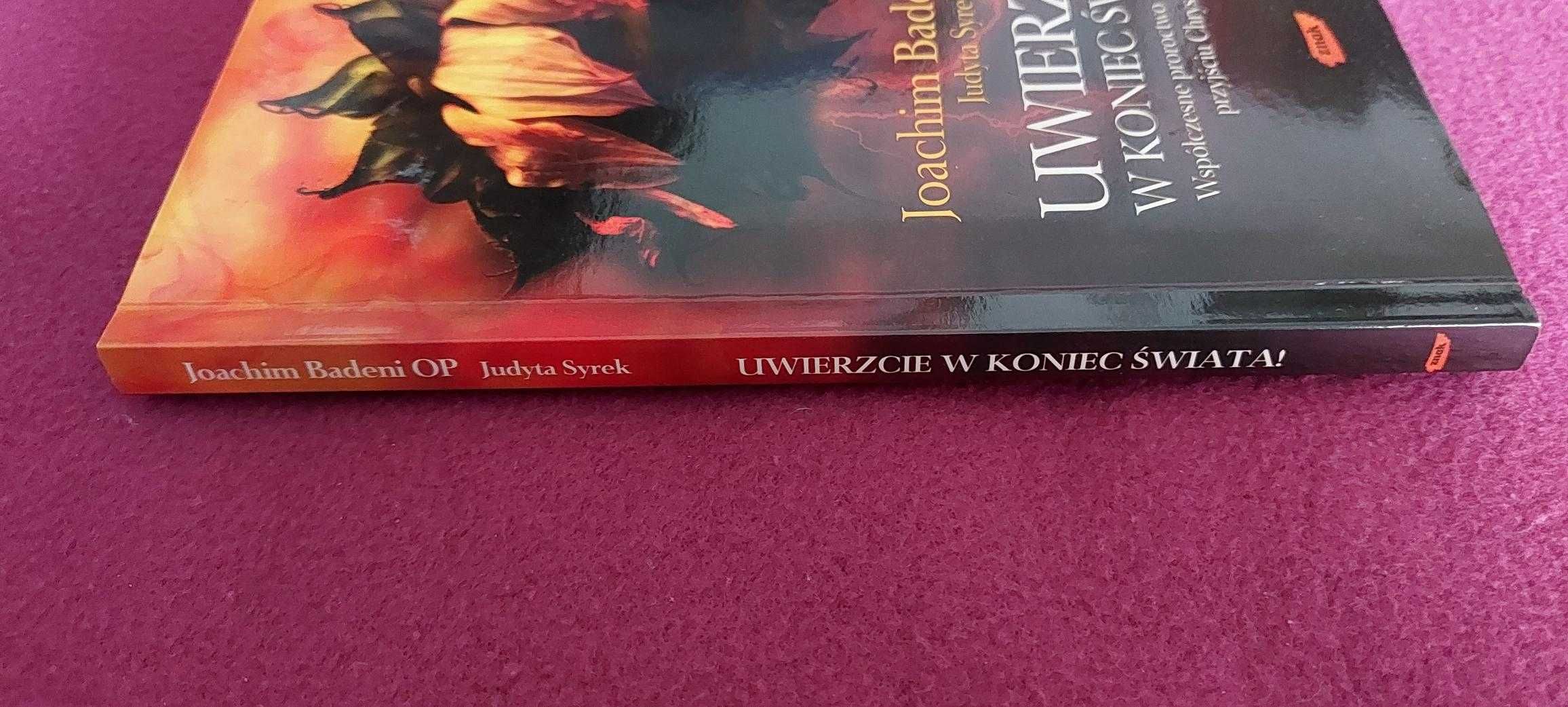 Joachim Badeni OP Judyta Syrek - Uwierzcie w koniec świata!