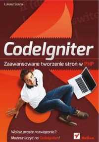 CodeIgniter. Zaawansowane tworzenie stron w PHP - Łukasz Sosna