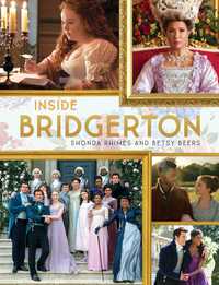 Книга Inside Bridgerton. В твёрдой обложке. На английском языке