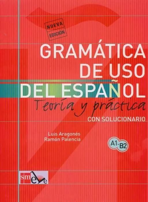 Gramatica De Uso Del Espanol. Teoria Y Practica