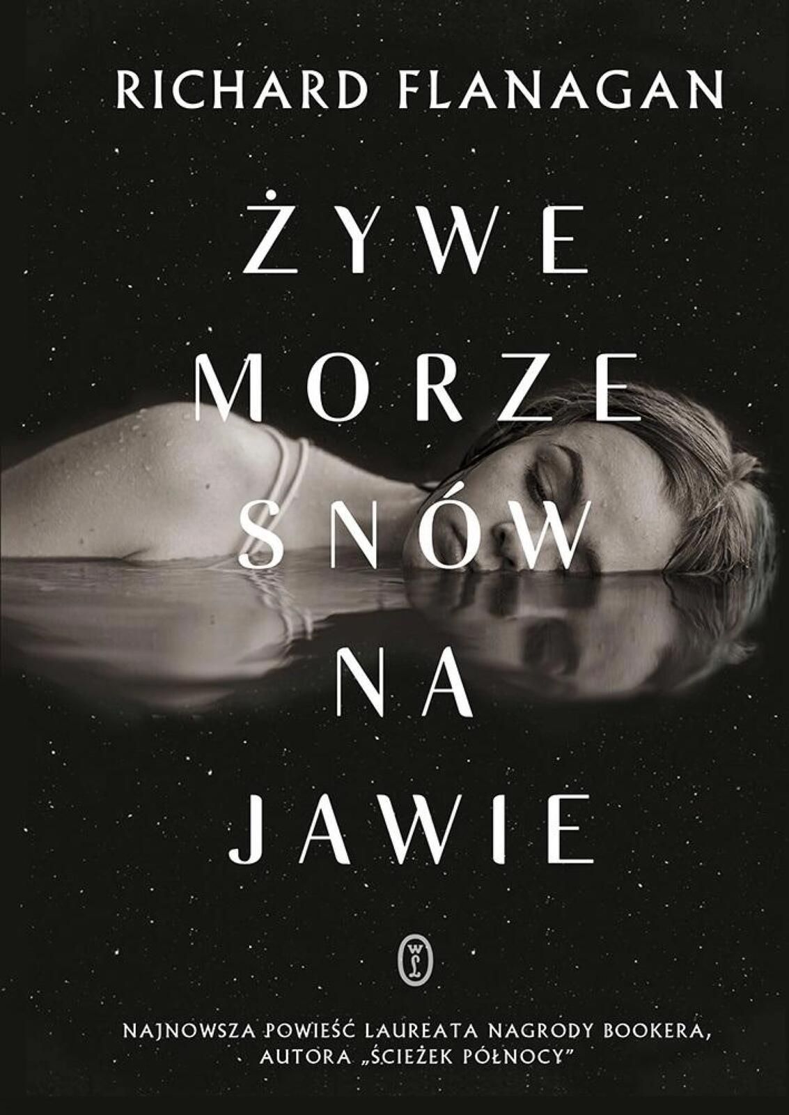 Żywe morze snów na jawie Literackie Richard Flanagan, Maciej Ś