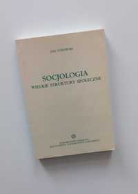 książka - Jan Turowski - Socjologia - Wielkie struktury społeczne