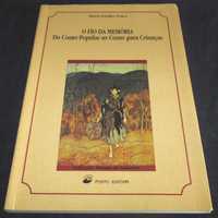 Livro O Fio da Memória Do Conto Popular ao Conto para Crianças