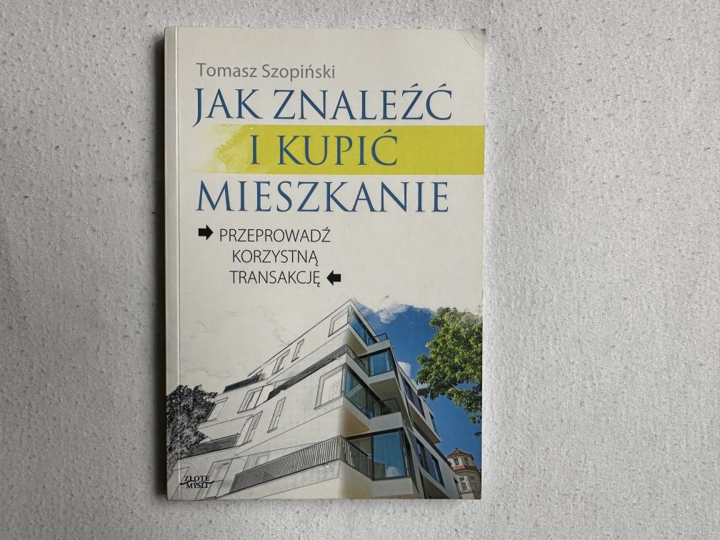 Książka Jak znaleźć i kupić mieszkanie. Tomasz Szopiński