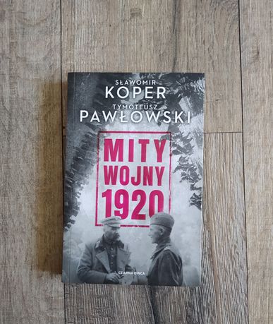 Książka Mity Wojny 1920 Sławomir Koper