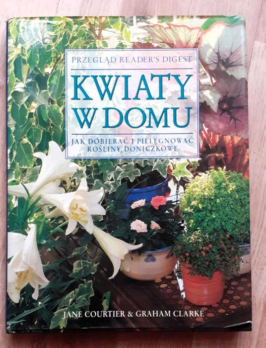 Kwiaty w domu - J. Courtier i G. Clarke
