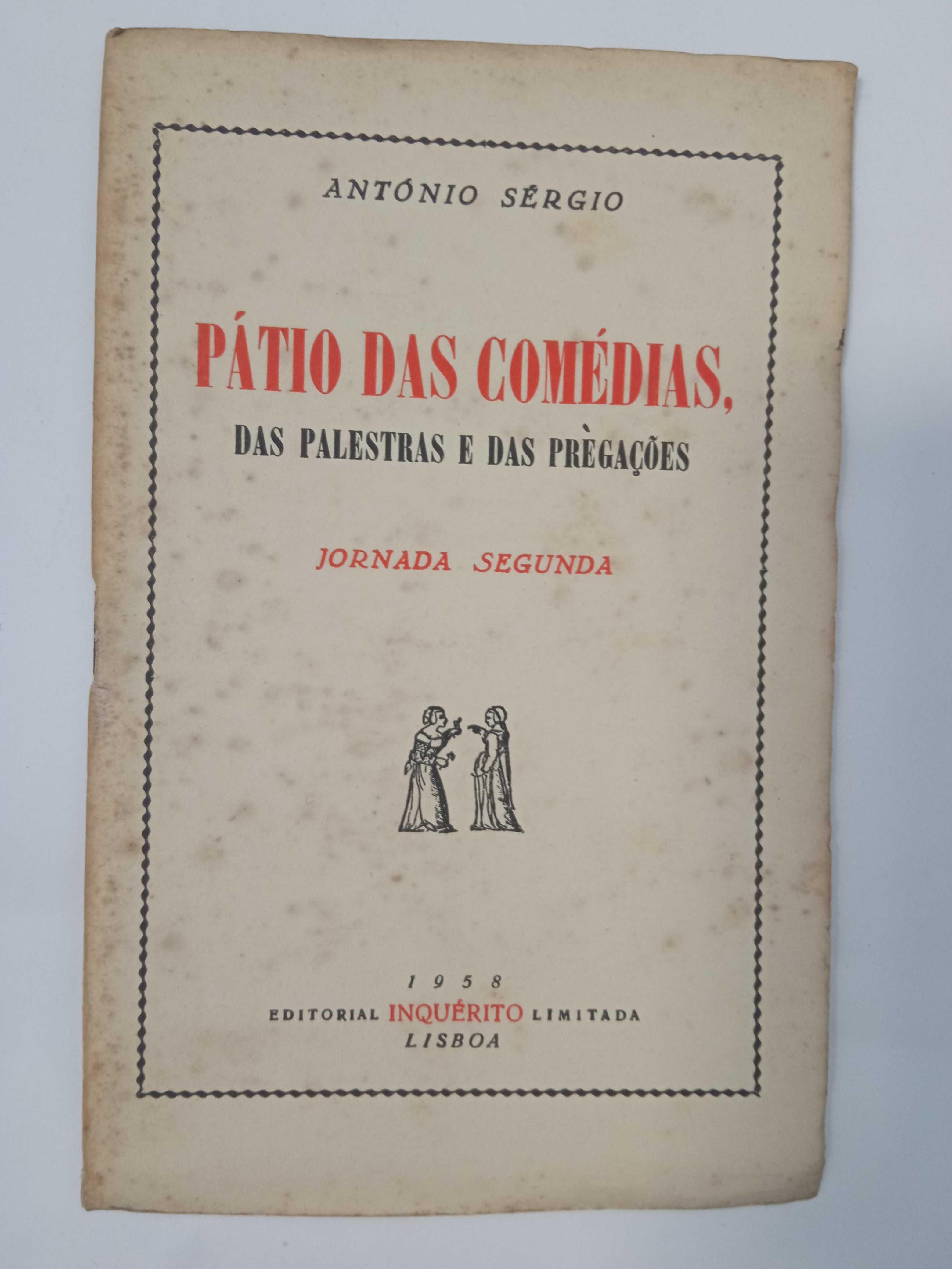 Pátio das Comédias, das palestras e das prègações, de António Sérgio