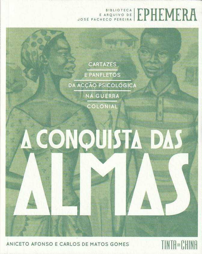 A conquista das almas-Aniceto Afonso; Carlos Matos Gomes