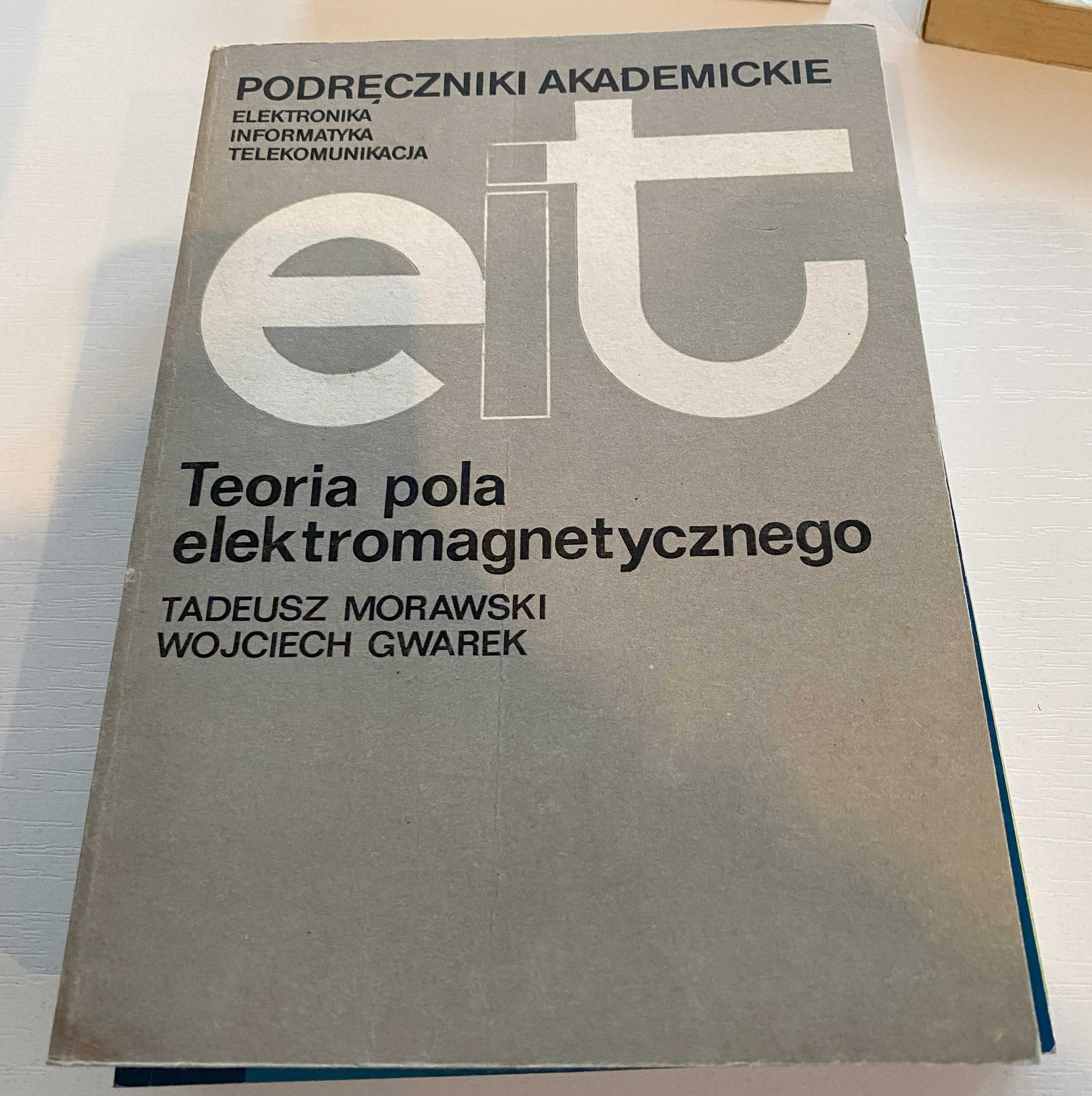 Podręcznik. Teoria pola elektromagnetycznego. T. Morawski. W. Gwarek.