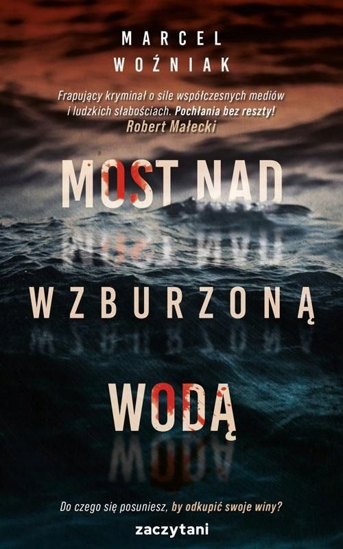 Most Nad Wzburzoną Wodą, Marcel Woźniak