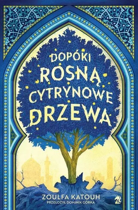 Dopóki rosną cytrynowe drzewa. We need YA