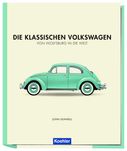 Die klassischen Volkswagen Von Wolfsburg in die Welt album samochody