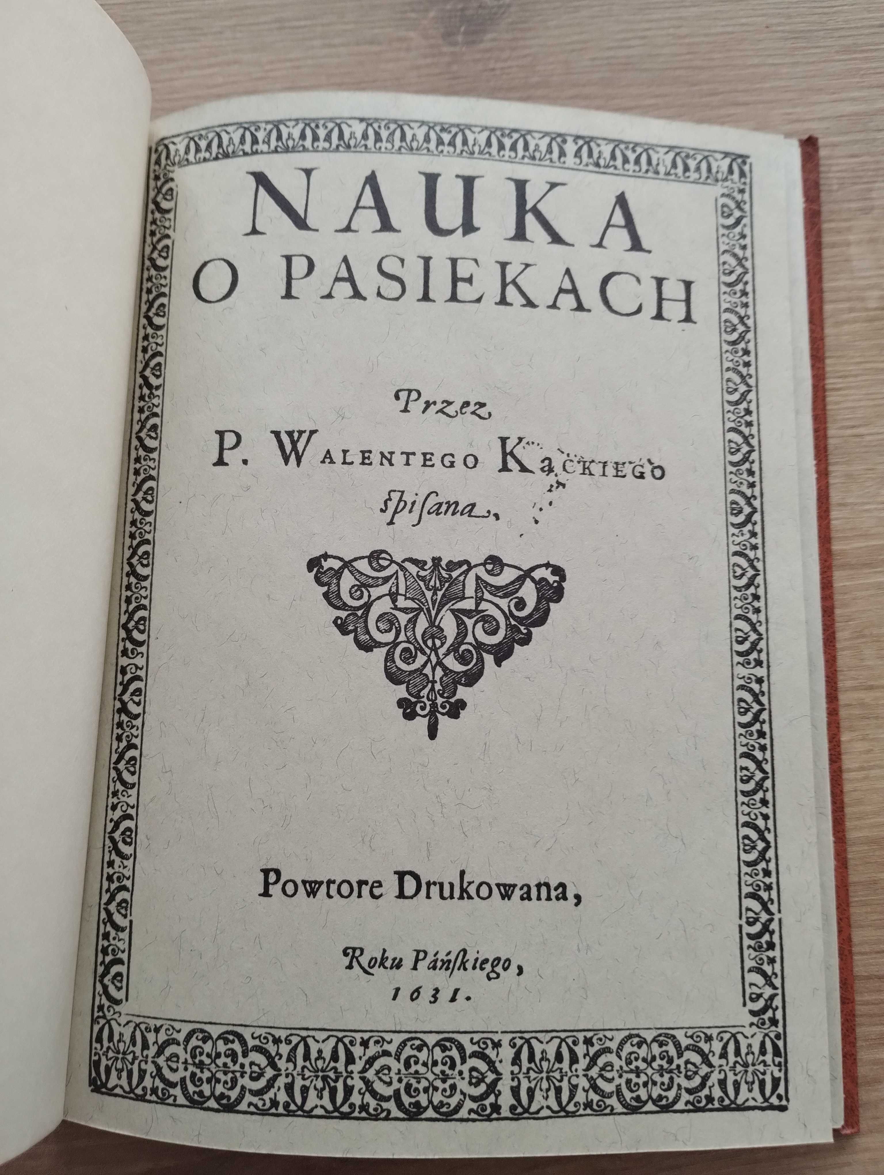 Walenty Kącki Nauka o pasiekach reprint z 1631 twarda