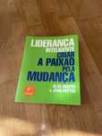 Criar a Paixão Pela Mudança - Liderança Inteligente