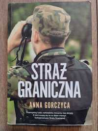 Książka Straż Graniczna Anna Gorczyca 2021