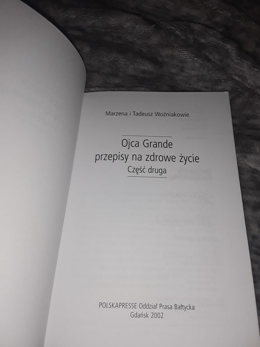 Ojca Grande przepisy na zdrowe życie część 2 Woźniakowie