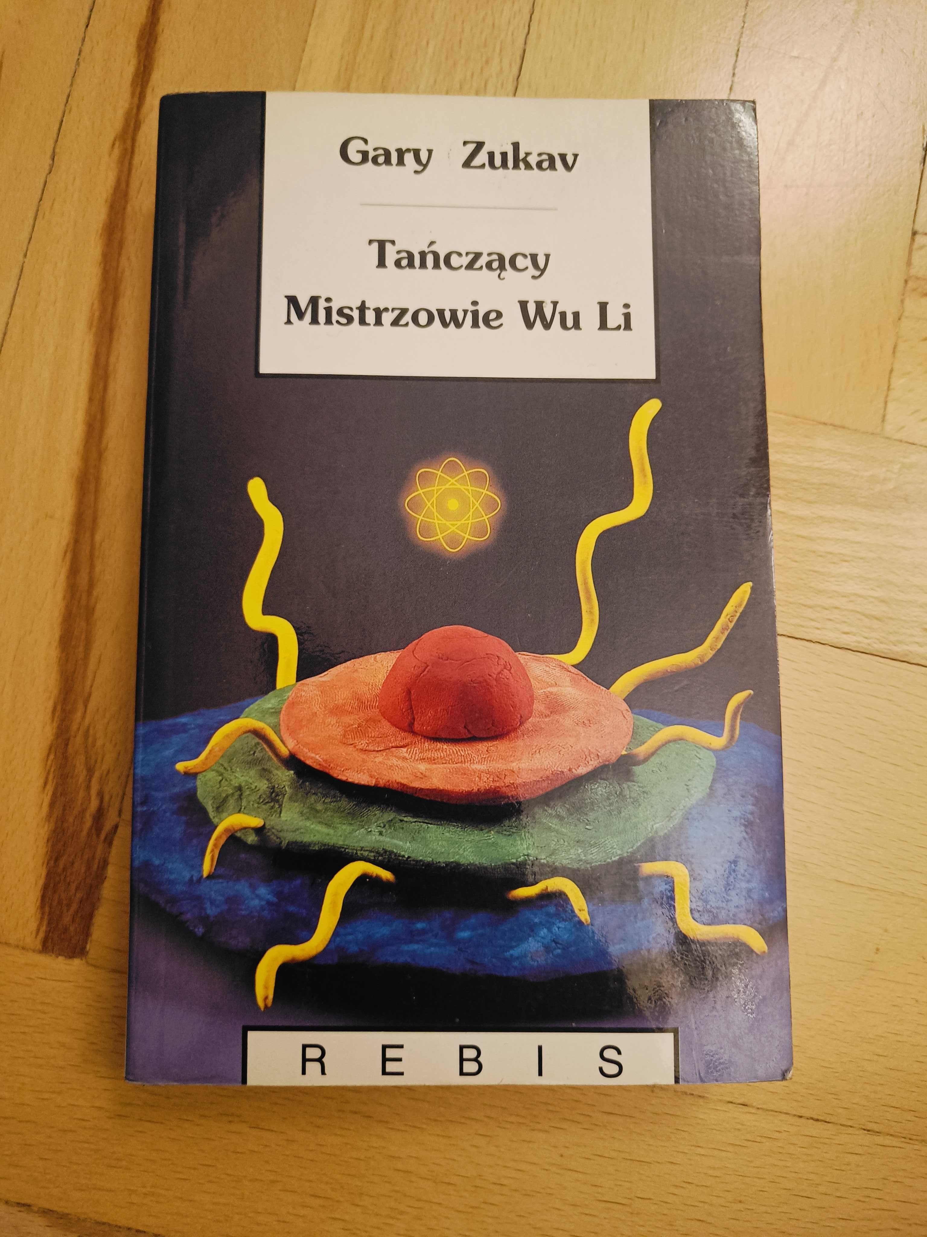 Tańczący mistrzowie Wu Li Gary Zukov odkrycia w fizyce fizyka tanio