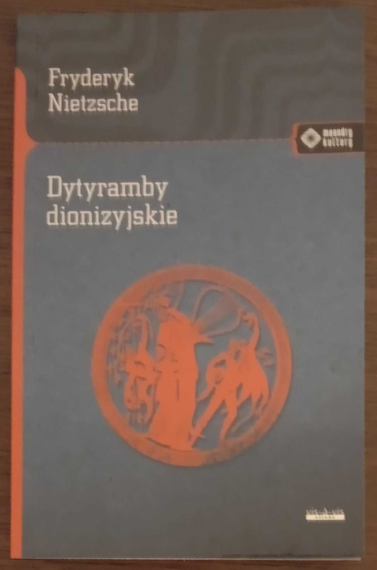 Dytyramby dionizyjskie - Fryderyk Nietzsche