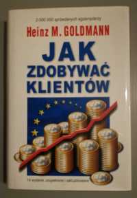 Jak zdobywać klientów Goldmann podręcznik sprzedaży stan bdb