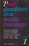Poeci Dwudziestolecia Międzywojennego. Tom 1. Tom 2