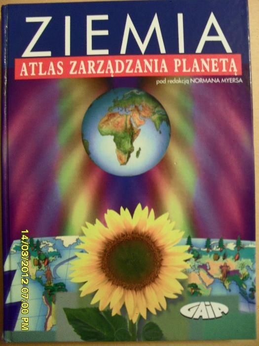 Ziemia - Atlas Zarządzania Planetą - pod red. Normana Myersa