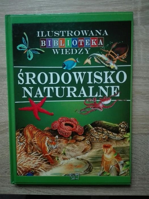 Środowisko naturalne. Ilustrowana biblioteka wiedzy