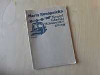 Mendel Gdański. Miłosierdzie gminy. Maria Konopnicka