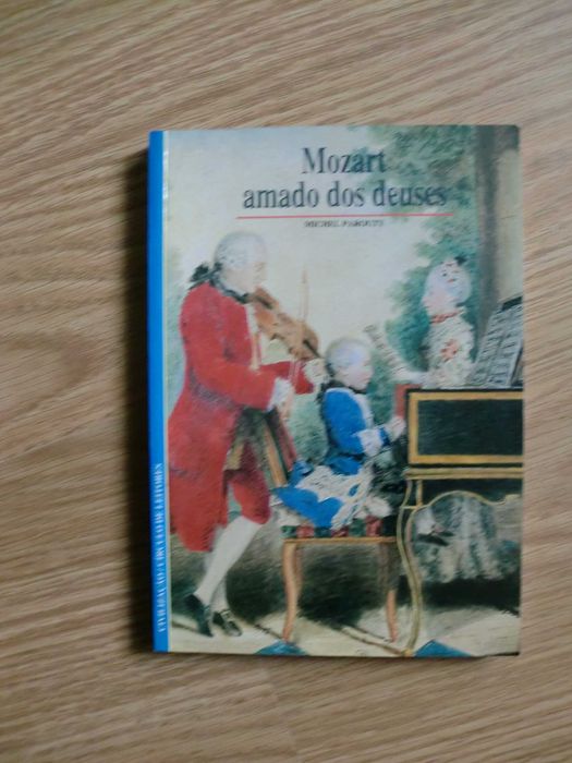 Mozart, amado dos deuses
de Michel Parouty