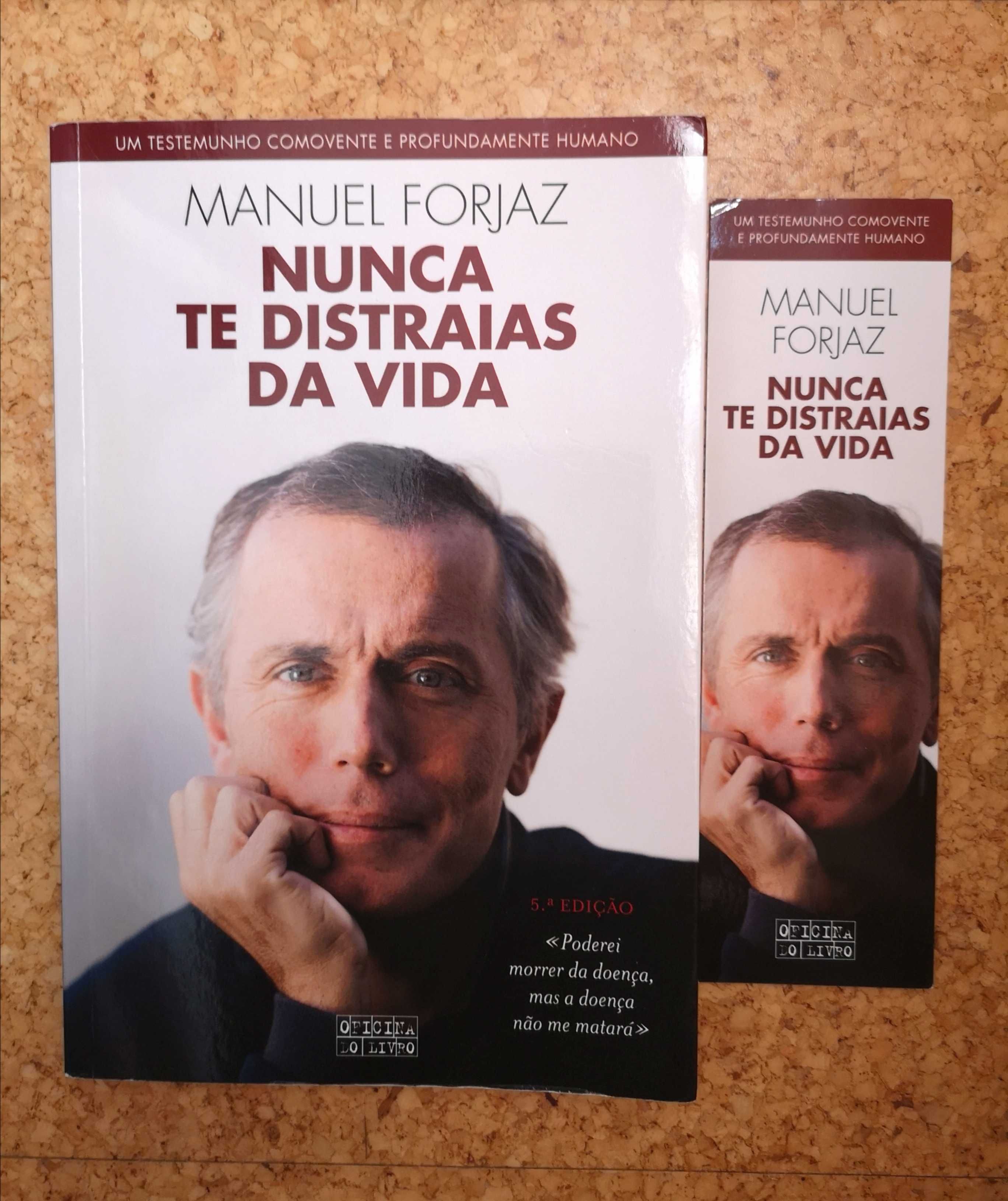 Livro "Nunca te Distraias da Vida" de Manuel Forjaz