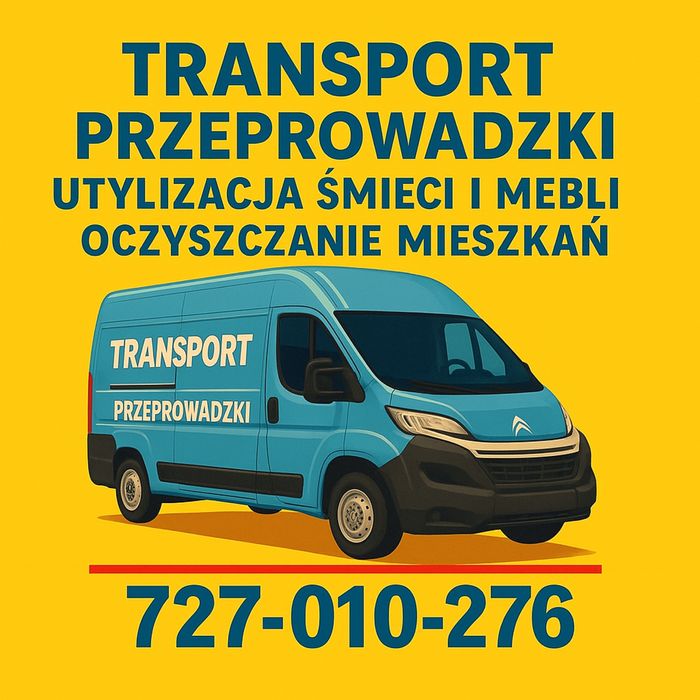 Transport• Przeprowadzki • Utylizacja• Oczyszczanie mieszkań
