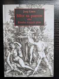 Jerzy Limon - Młot na poetów albo Kronika ściętych głów