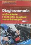 Diagnozowanie podzespołów i zespołów pojazdów samochodowych