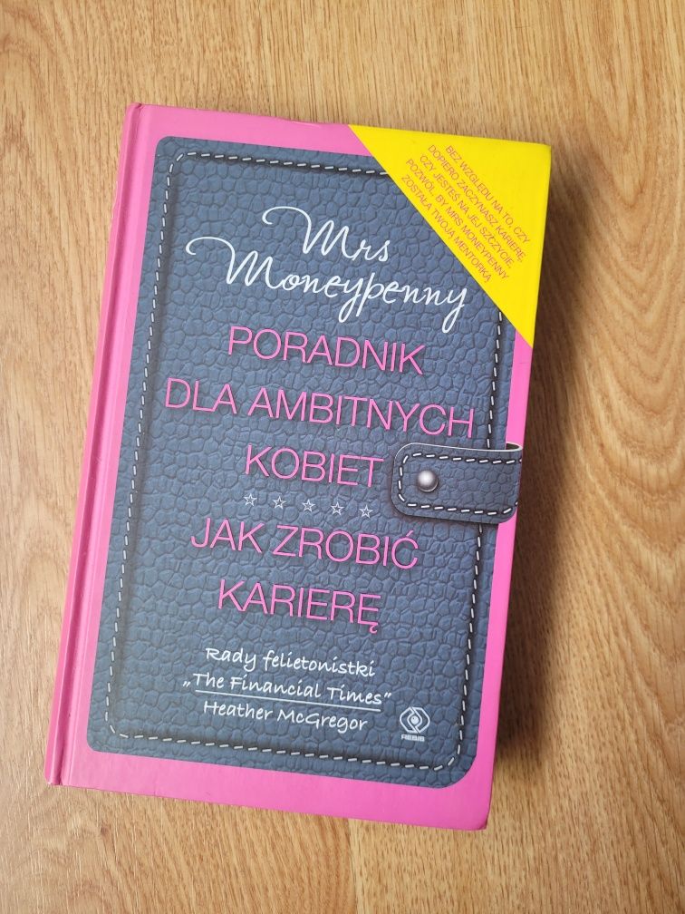Mrs Moneypenny poradnik dla ambintych kobiet rady felietonistki