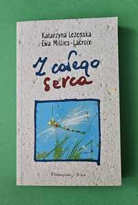 Książka "Z całego serca" Katarzyna Leżeńska, Ewa Millies-Lacroix