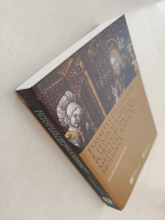 Livro: Esmaltes de Limoges e Peninsulares em Portugal...