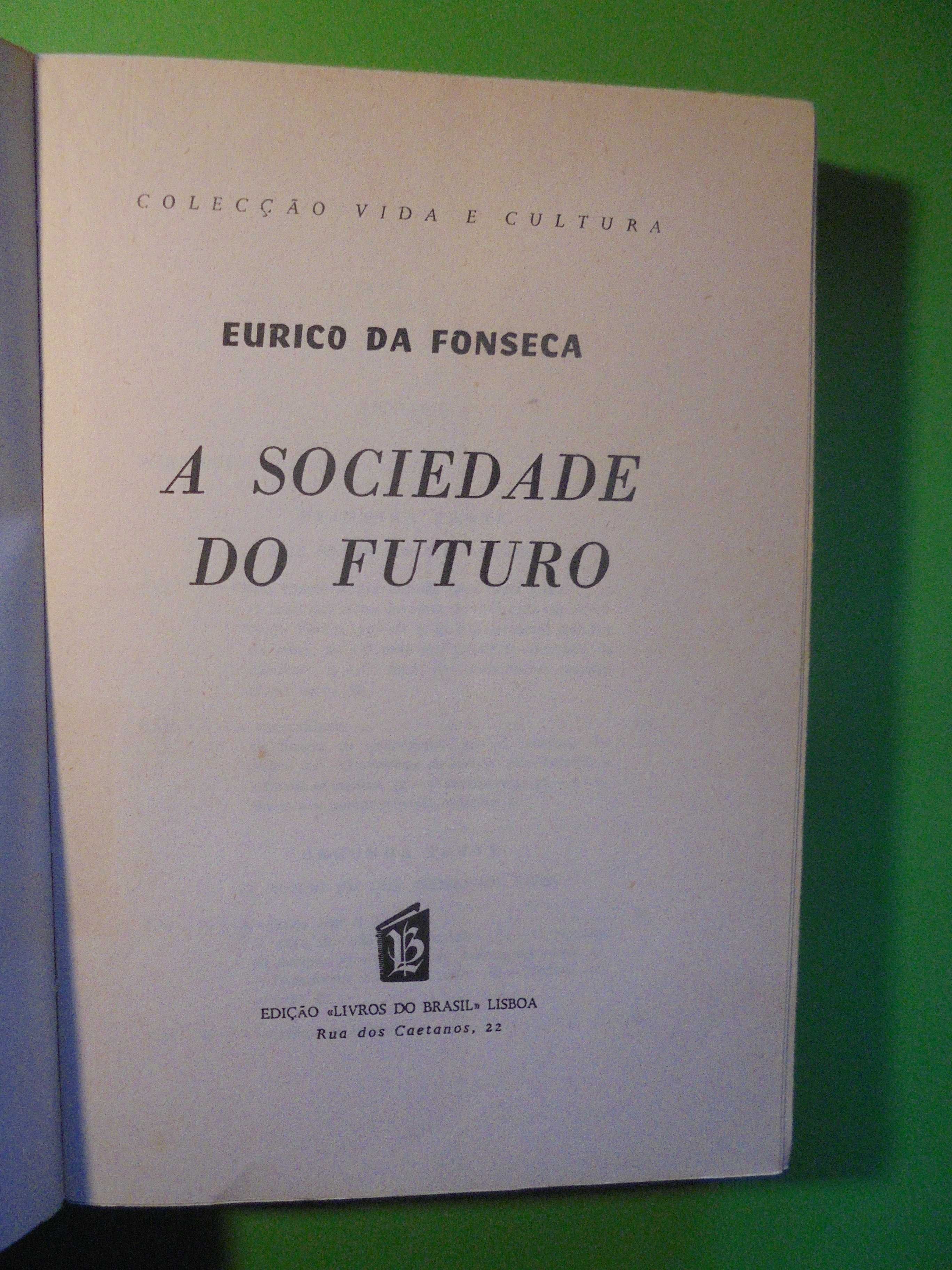 Fonseca (Eurico da);A Sociedade do Futuro