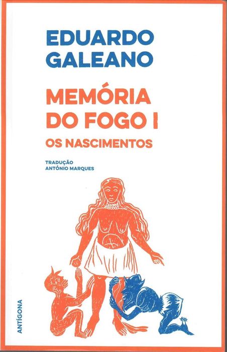 EDUARDO GALEANO «Dias e Noites de Amor e de Guerra» + 9 Títulos